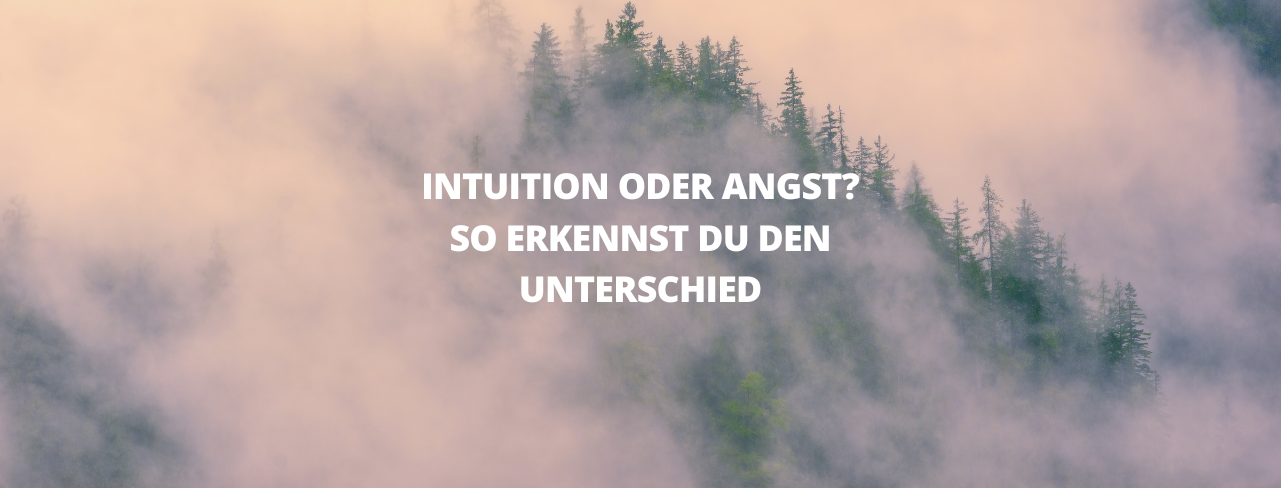 Intuition vs. Angst Unterschied